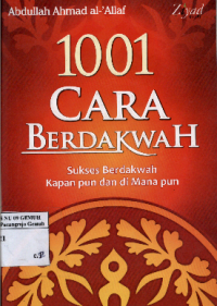Image of 1001 Cara Berdakwah; Sukses Berdakwah Kapan pun Dimanapun