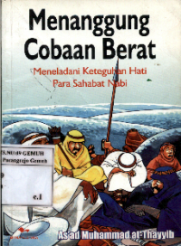 Image of Menanggung Cobaan Berat; Meneladani Keteguhan Hati Para Sahabat Nabi