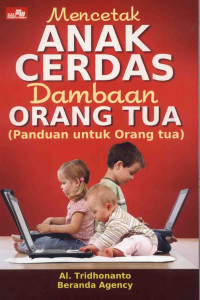Image of mMencetak Anak Cerdas Dambaan Orang Tua : Panduan untuk Orang Tua